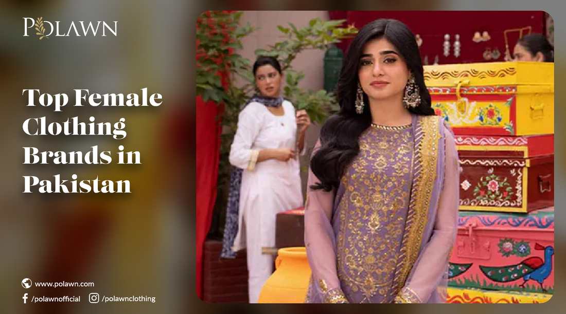 Top Female Clothing Brands in Pakistan