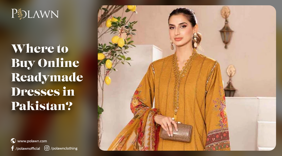 Where to Buy Online Readymade Dresses in Pakistan?